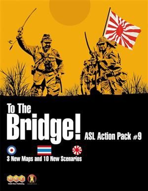 ASL Action Pack #9: To the Bridge!