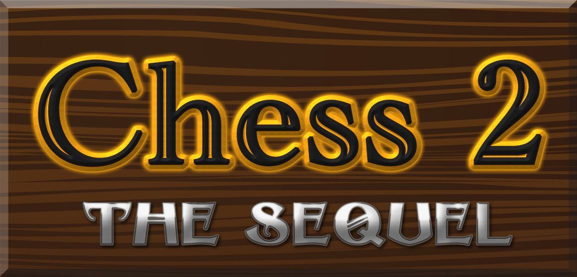 Chess 2: The Sequel