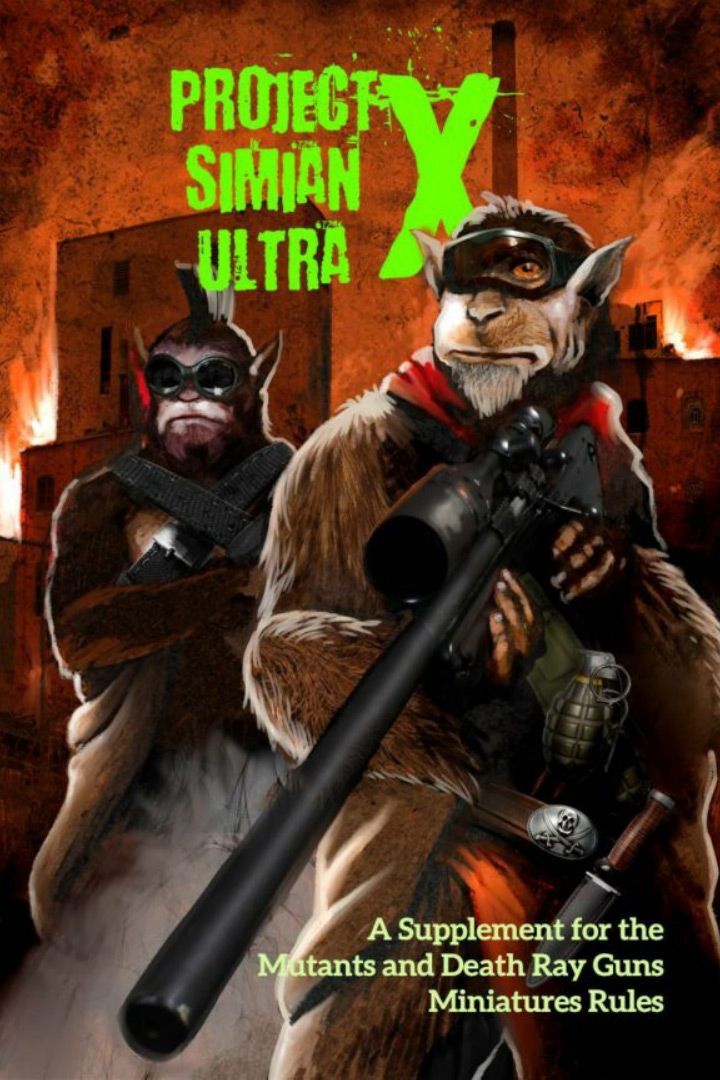 Mutants and Death Ray Guns: Project Simian Ultra X