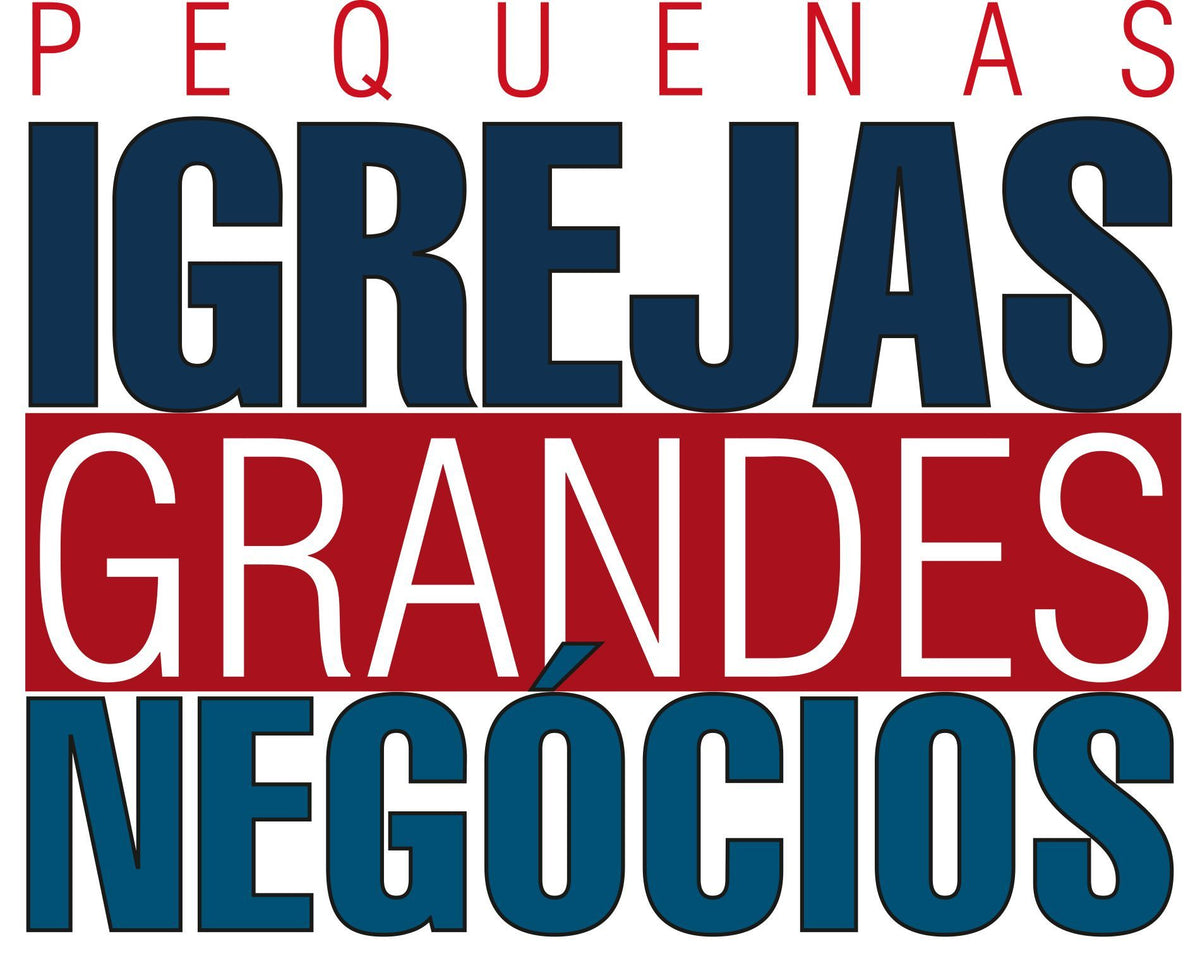 Pequenas Igrejas, Grandes Negócios