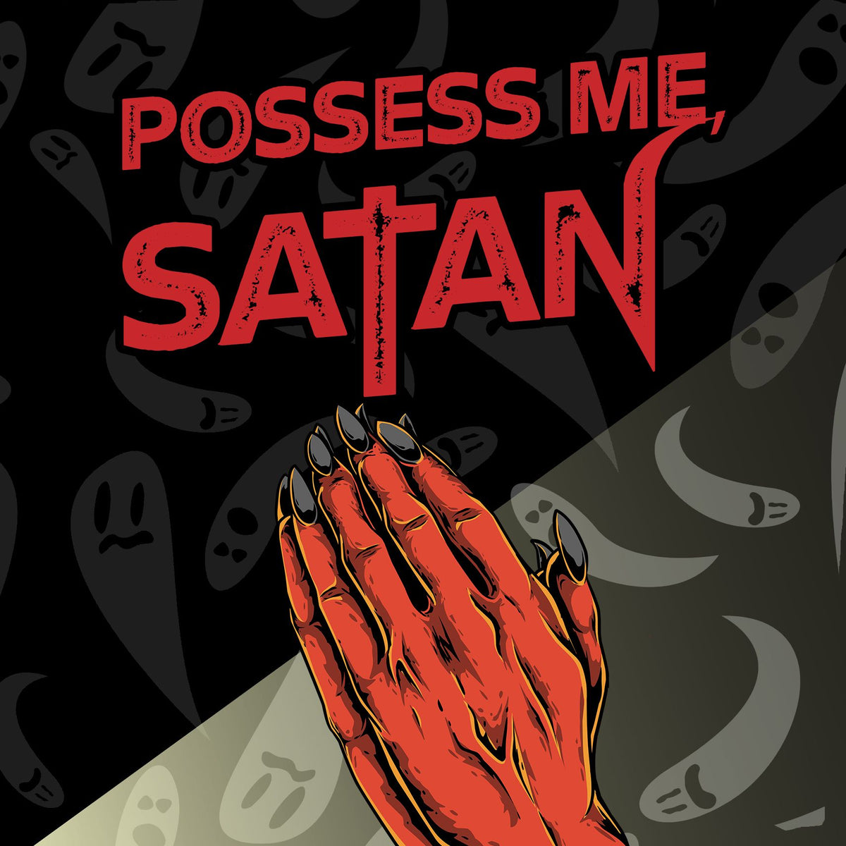 Possess Me, Satan
